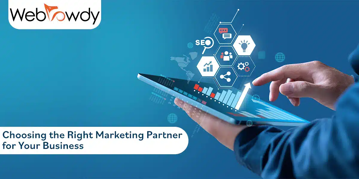 Choosing the Right Marketing Partner for Your Business