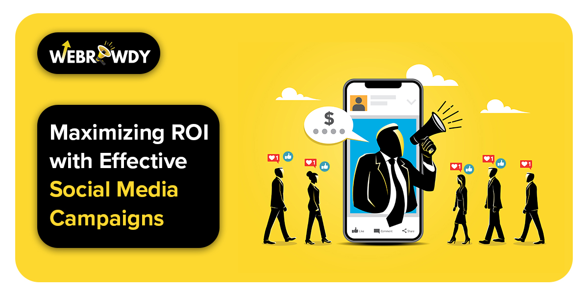 Maximizing ROI with Effective Social Media Campaigns