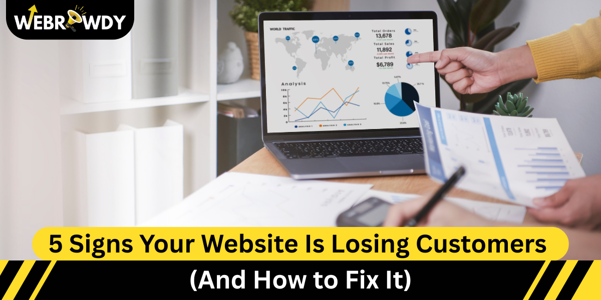 5 Signs Your Website Is Losing Customers (And How to Fix It)